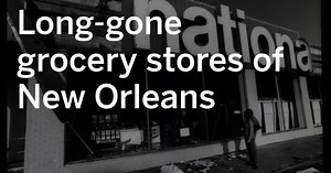 Long-gone grocery stores of New Orleans: Vintage photos from The Times-Picayune