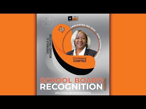 Lancaster ISD: Thank You Trustee Cortez - School Board Recognition Month
