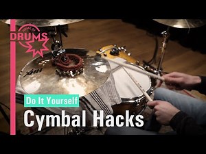 DIY - Cymbal Hacks | Home of Drums