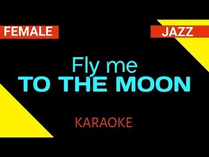 Fly Me To The Moon - Karaoke Jazz - Female Key