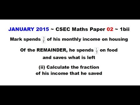 Paper2-CSEC-MATHS-201 ~ Fraction-Part-Whole (Saved) ~ January 2015 Number 1bii