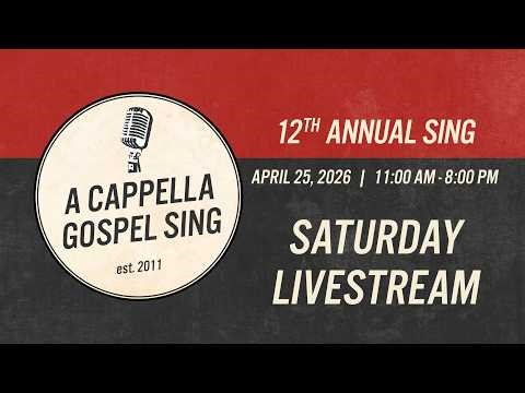 12th Annual A Cappella Gospel Sing | Saturday April 25th, 2026