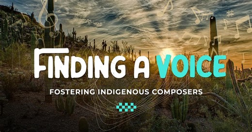 Arizona Encore:'Finding a Voice' documentary explores the Native American Composer Apprentice Project (NACAP)