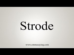 How To Say Strode