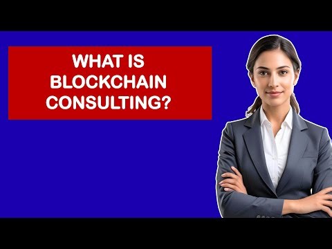What is Blockchain Consulting?