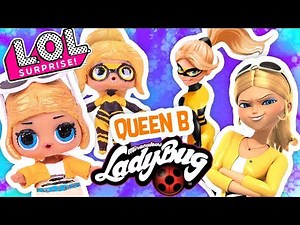 ??‍♀️CHLOE y QUEEN BEE ? serie LADYBUG ?en Muñecas LOL Sorpresa! - Transformaciones Fantásticas