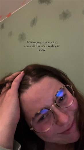 Editing My Dissertation Research Like a Reality TV Show