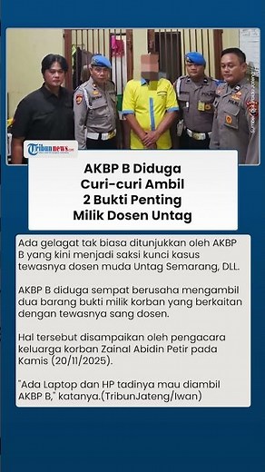 AKBP B Diduga Sempat 'Curi-curi' Ambil 2 Bukti Penting Barang Milik Dosen Untag, Gelagatnya Aneh