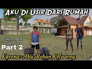 Film Pendek Free Fire | Aku Di Usir Dari Rumah Karena Aku Beban Keluarga #2