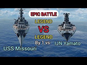 EPIC BATTLE USS MISSOURI VS IJN YAMATO | MODERN WARSHIP