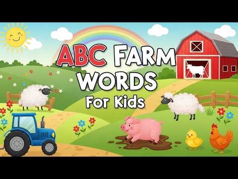 ABC Farm Words for Kids 🚜🐄 | Learn ABC with Farm Animals | Fun Nursery Rhymes & Kids Learning Video