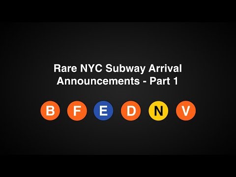 NYC Subway Announcements: Rare MTA Arrival Announcements (Part 1)