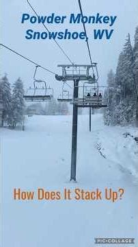 How Does It Stack Up? Episode 3 - Snowshoe Powder Monkey lift