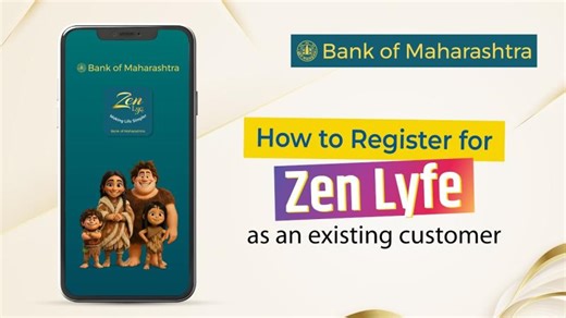 Zen Lyfe Mobile Banking | Step‑by‑Step Registration Guide for Existing Customers | Bank of Maharashtra