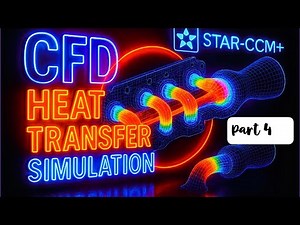 STAR-CCM+ Tutorial | Conjugate Heat Transfer | Part 4 – Custom Control | Advanced