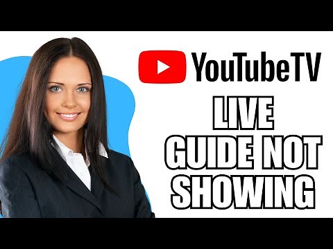 How To Fix Youtube Tv Live Guide Not Showing (2025)