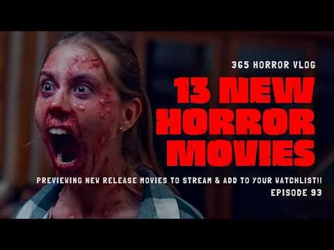13 NEW Release Horror Movies To Stream RIGHT NOW! | Ep. 93 | TRAILER REACTIONS | Tubi AMC+ Shudder
