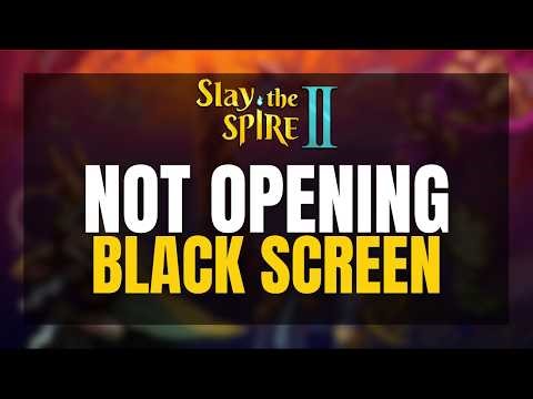 Slay the Spire 2 Not Opening / Black Screen Fix ✅ Black Screen After Launch? ⚔️ Fix Crashing!
