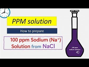 How to prepare 100 ppm sodium(Na) solution from sodium chloride (NaCl) | 100 ppm sodium solution