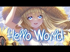 「Nightcore」 Hello World - Alan Walker ft. Torine ♡ (Lyrics)