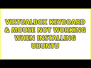 VirtualBox keyboard & mouse not working when installing Ubuntu (3 Solutions!!)