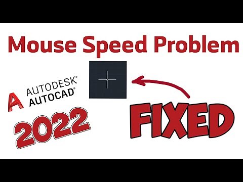 AutoCAD 2022 Mouse Speed Problem