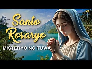 Santo Rosaryo | Misteryo ng Tuwa (Lunes at Sabado) | Tagalog Prayer of the Holy Rosary