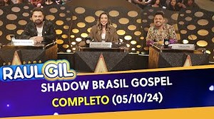 SBT TV | Shadow Brasil Gospel - Completo | Programa Raul Gil (05/10/24)