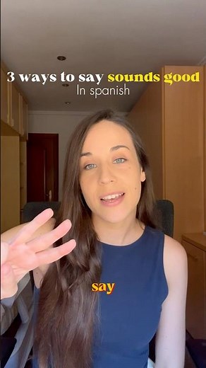 Today’s Spanish sip: 3 ways to say sounds good in Spanish
