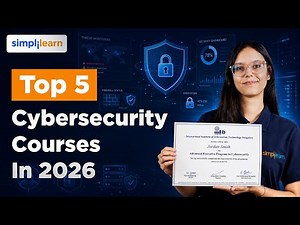 Top 5 Cybersecurity Courses In 2026 | Best Cybers Security Certifications To Get Hired | Simplilearn