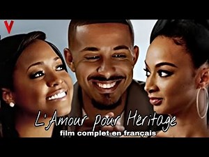 L'Amour pour Héritage - meilleur film romantique complet en français