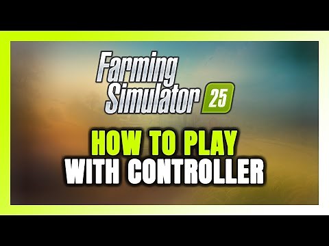 How to Play Farming Simulator 25 With Controller on PC!
