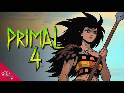 PRIMAL - Season 4: The Legacy CONTINUES