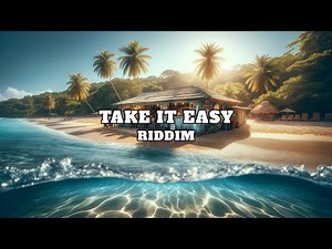 Take It Easy Riddim | Reggae Instrumental Beat