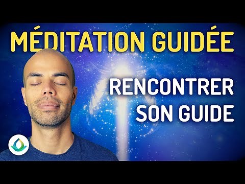 Rencontrer son Guide (Méditation Guidée)