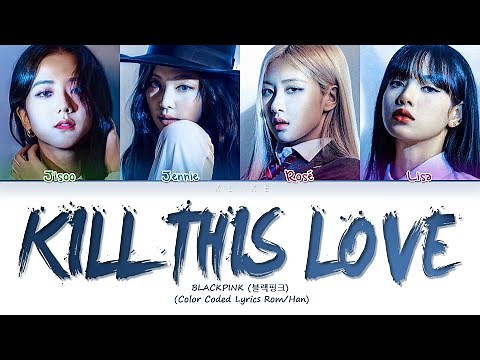 [THESHOW] 'Kill This Love' - BLACKPINK (블랙핑크) || Color Coded Lyrics