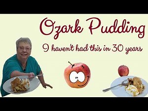 Ozark Pudding, I haven't had this in over 30 years