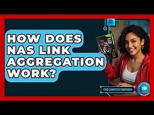 How Does NAS Link Aggregation Work? - Your Computer Companion