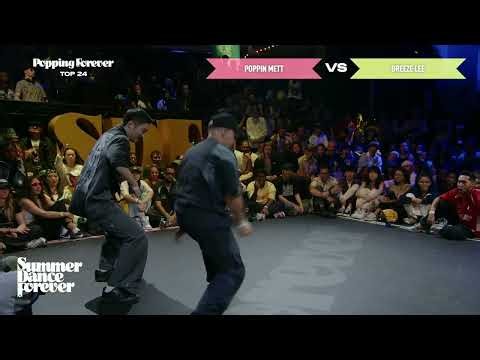 Poppin Mett vs Breeze Lee TOP 24 Popping Forever | Summer Dance Forever 2025
