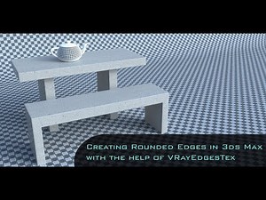 Creating Rounded Edges in 3ds Max with VRay Edge Texture