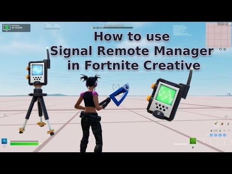 How to use Signal Remote Manager in Fortnite Creative