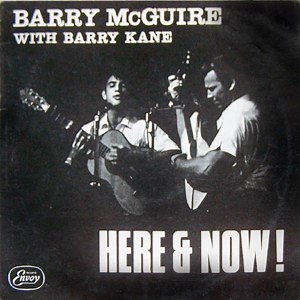 Barry McGuire With Barry Kane - Here & Now!