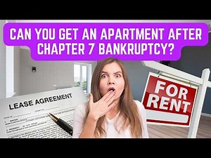 Does Chapter 7 Bankruptcy Affect Getting An Apartment in 2025?