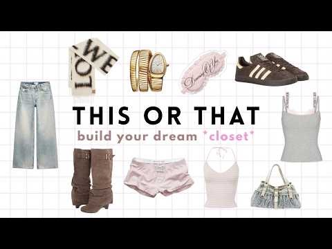 THIS or THAT - Build Your Dream Closet Edition || red_vlvt_th0ughtz