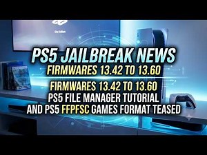 PS5 JAILBREAK NEWS 13.42 TO 13.60 AND PS5 FILE MANAGER TUTORIAL FROM 4.03 TO 12.70