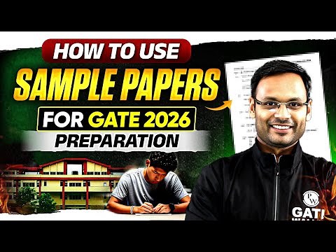 GATE 2026 Preparation | How to Use GATE 2026 Sample Papers Effectively ?