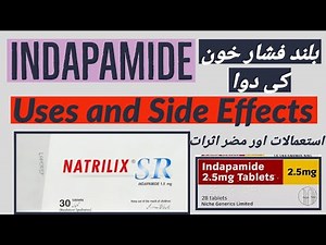 Uses and Side effects of Indapamide | Side effects of natrilix sr | Uses of Indapamide | Indapamide
