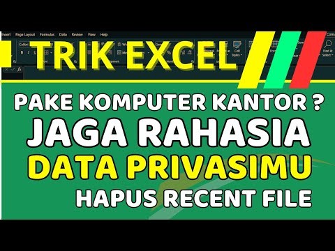 Trik Excel 28 - Cara Menghapus Recent Files dengan Mudah!