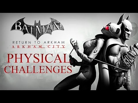Batman: Return to Arkham – Arkham City – Physical Challenges
