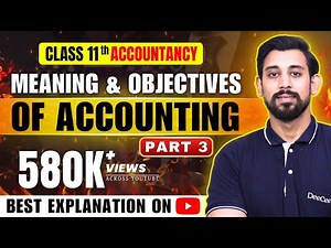 Meaning and objectives of accounting | Accounts | Class 11